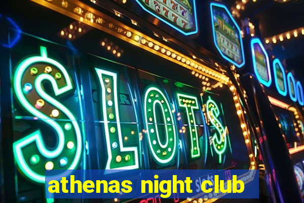 athenas night club